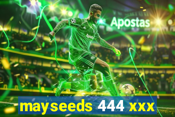 mayseeds 444 xxx